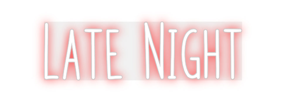 Custom Neon:  Late Night