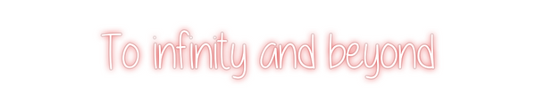 Custom Neon: To infinity a...