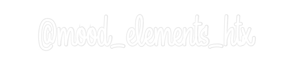 Custom Neon: @mood_element...