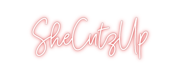 Custom Neon: SheCutzUp