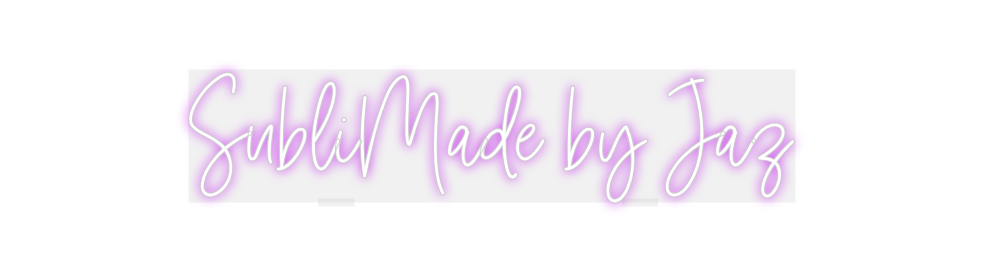 Custom Neon: SubliMade by ...