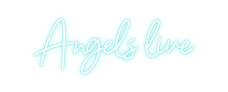 Custom Neon: Angels live