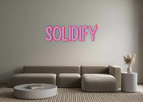 Custom Neon: Solidify