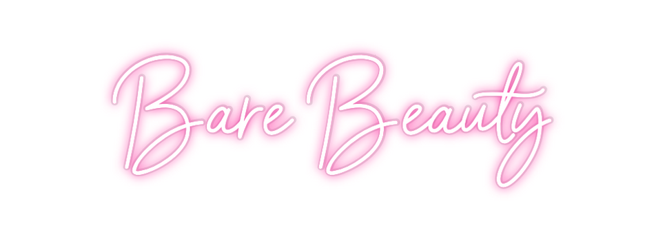 Custom Neon: Bare Beauty