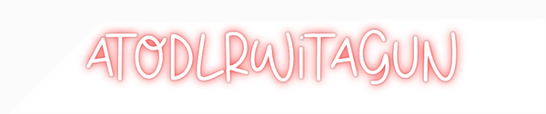 Custom Neon: Atodlrwitagun