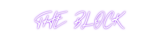 Custom Neon: THE BLOCK