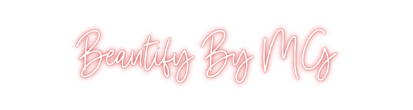 Custom Neon: Beautify By MG