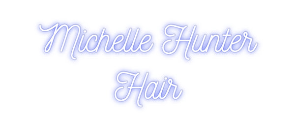 Custom Neon: Michelle Hunt...