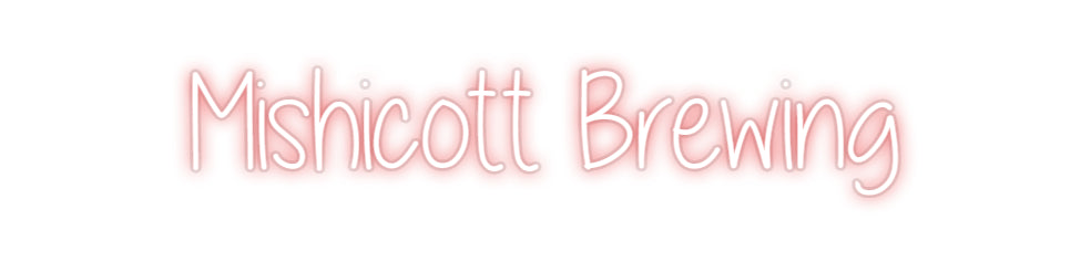 Custom Neon: Mishicott Bre...