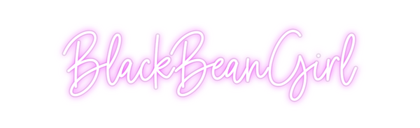 Custom Neon: BlackBeanGirl