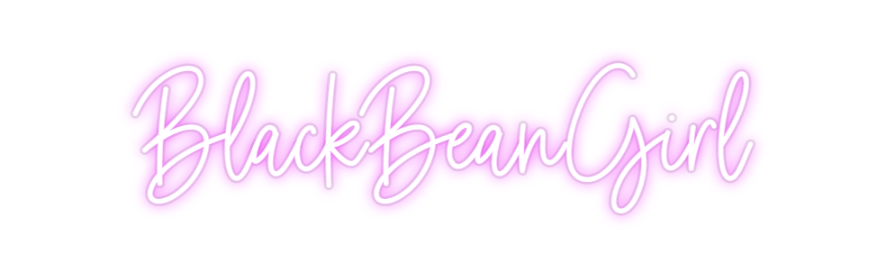 Custom Neon: BlackBeanGirl