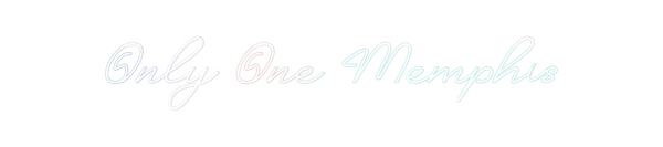 Custom Neon: Only One Memp...
