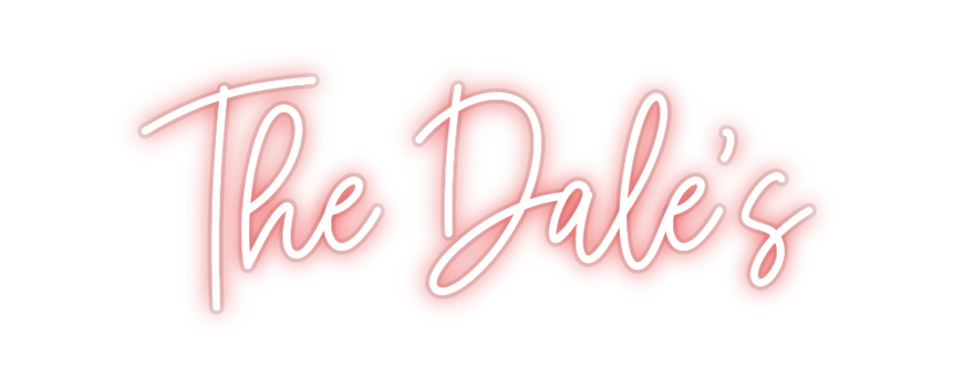 Custom Neon: The Dale's