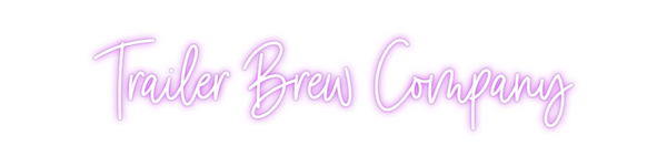 Custom Neon: Trailer Brew ...