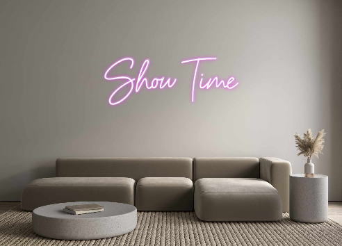 Custom Neon: Show Time
