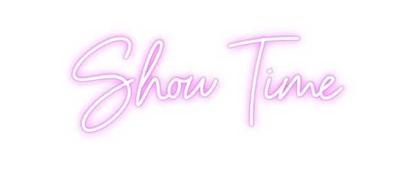 Custom Neon: Show Time