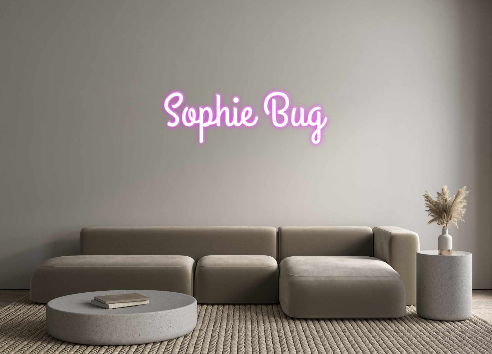 Custom Neon: Sophie Bug