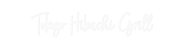 Custom Neon: Tokyo Hibachi...