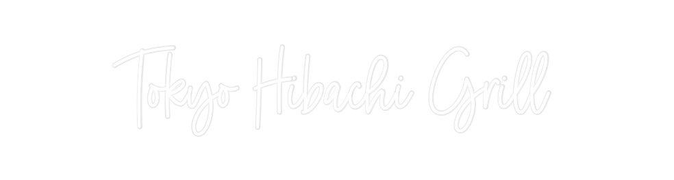 Custom Neon: Tokyo Hibachi...