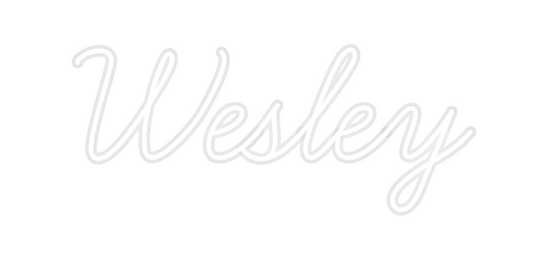 Custom Neon: Wesley