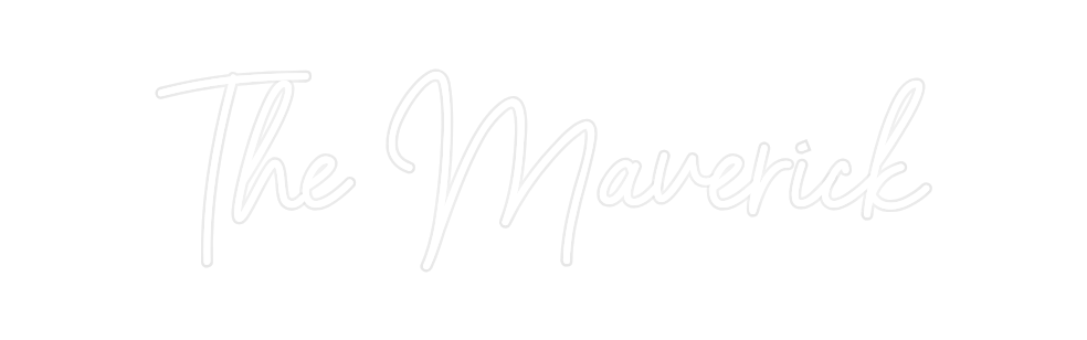 Custom Neon: The Maverick