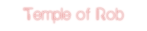 Custom Neon: Temple of Rob
