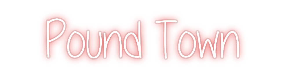 Custom Neon: Pound Town