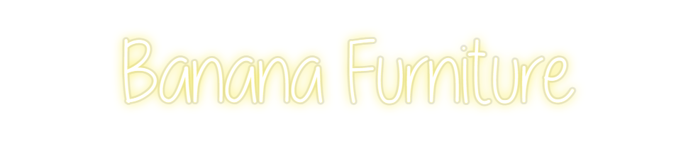 Custom Neon: Banana Furnit...