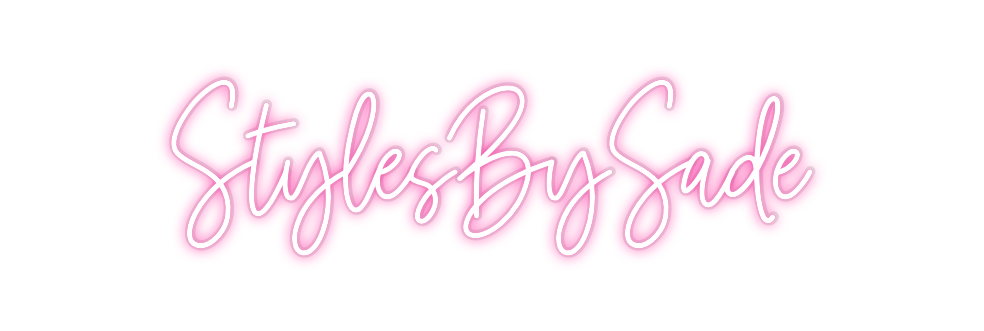 Custom Neon: StylesBySade