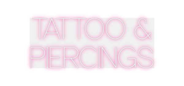 Custom Neon: TATTOO &
PIE...