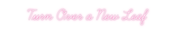 Custom Neon: Turn Over a N...