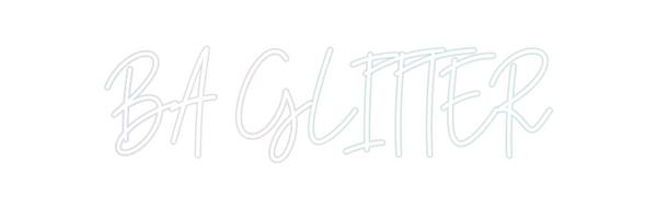 Custom Neon: BA GLITTER