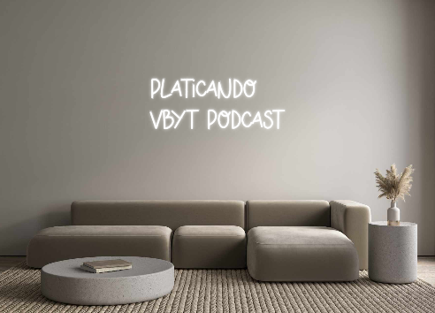 Custom Neon: Platicando
V...