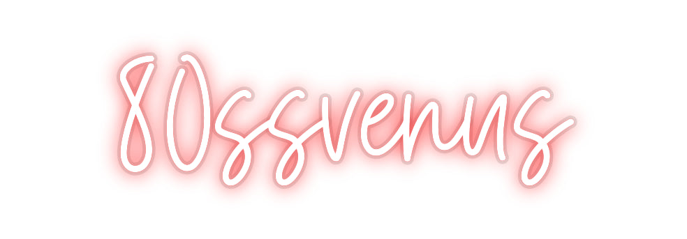 Custom Neon: 80ssvenus
