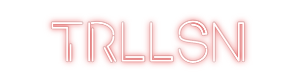 Custom Neon: TRLLSN