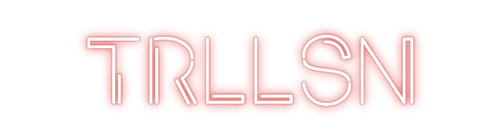 Custom Neon: TRLLSN