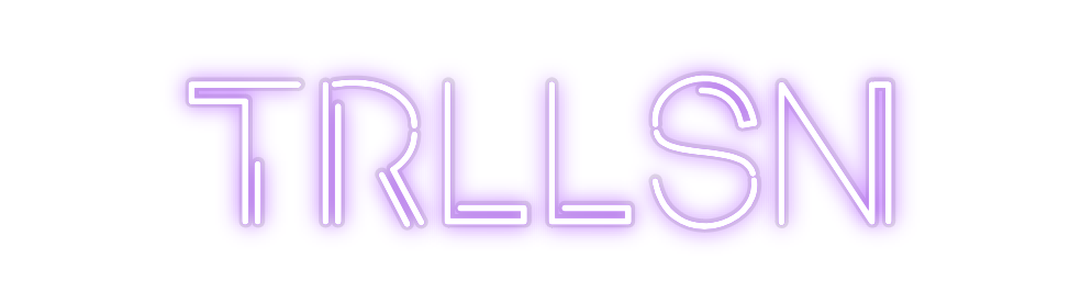 Custom Neon: TRLLSN