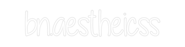 Custom Neon: bn.aestheicss