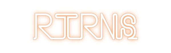 Custom Neon: RTRNS