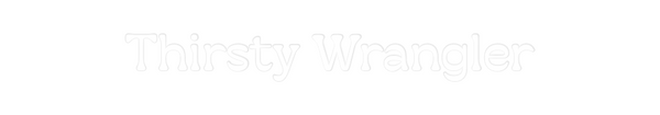 Custom Neon: Thirsty Wrang...