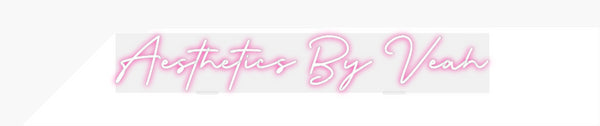 Custom Neon: Aesthetics By...
