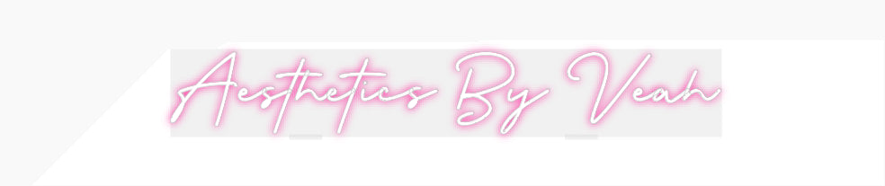 Custom Neon: Aesthetics By...
