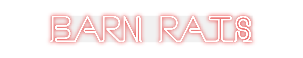 Custom Neon: Barn Rats