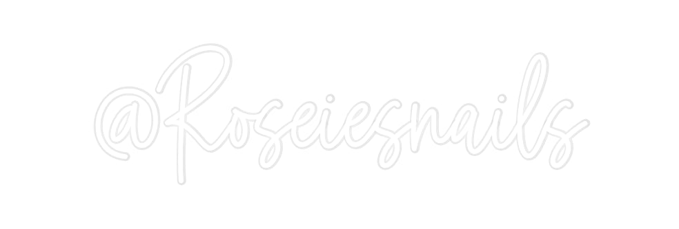 Custom Neon: @Roseiesnails