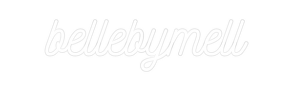Custom Neon: bellebymell