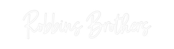 Custom Neon: Robbins Broth...