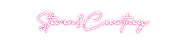 Custom Neon: Steven&Courtney