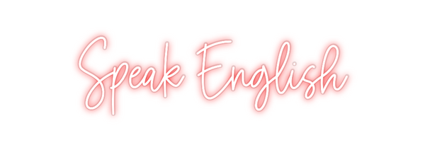Custom Neon: Speak English