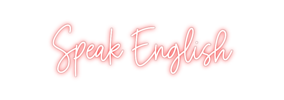 Custom Neon: Speak English