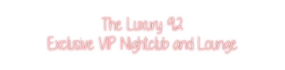Custom Neon: The Luxury 92...